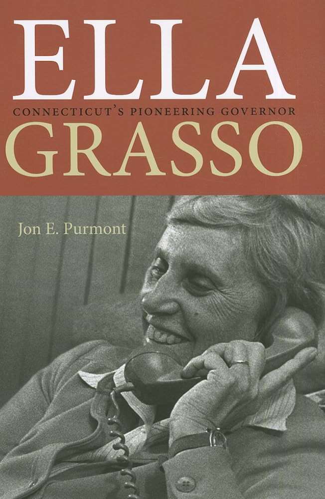 Ella Grasso: Connecticut'S Pioneering Governor (The Driftless Connecticut Series & Garnet Books),Used