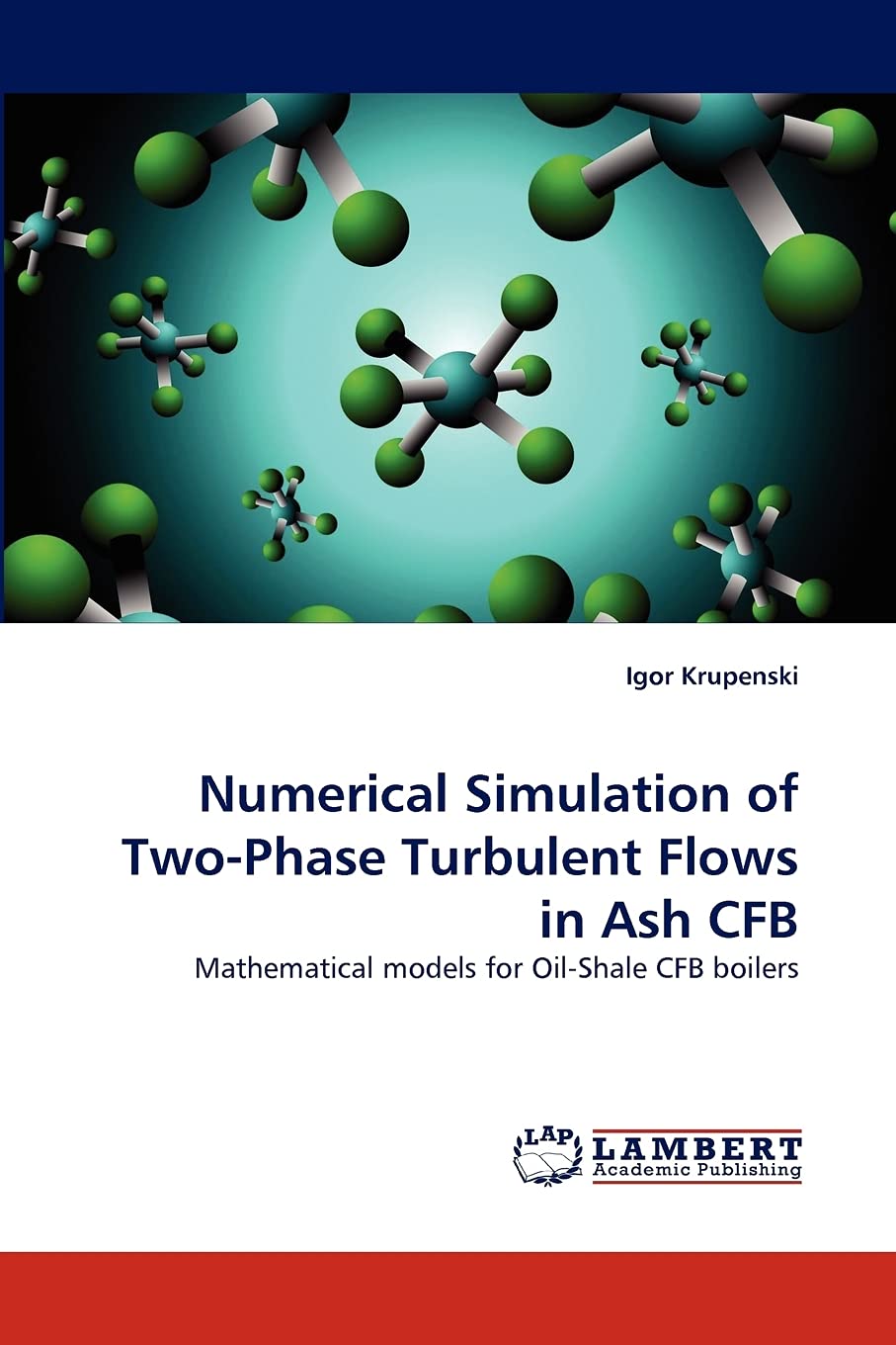 Numerical Simulation of TwoPhase Turbulent Flows in Ash CFB: Mathematical models for OilShale CFB boilers,Used