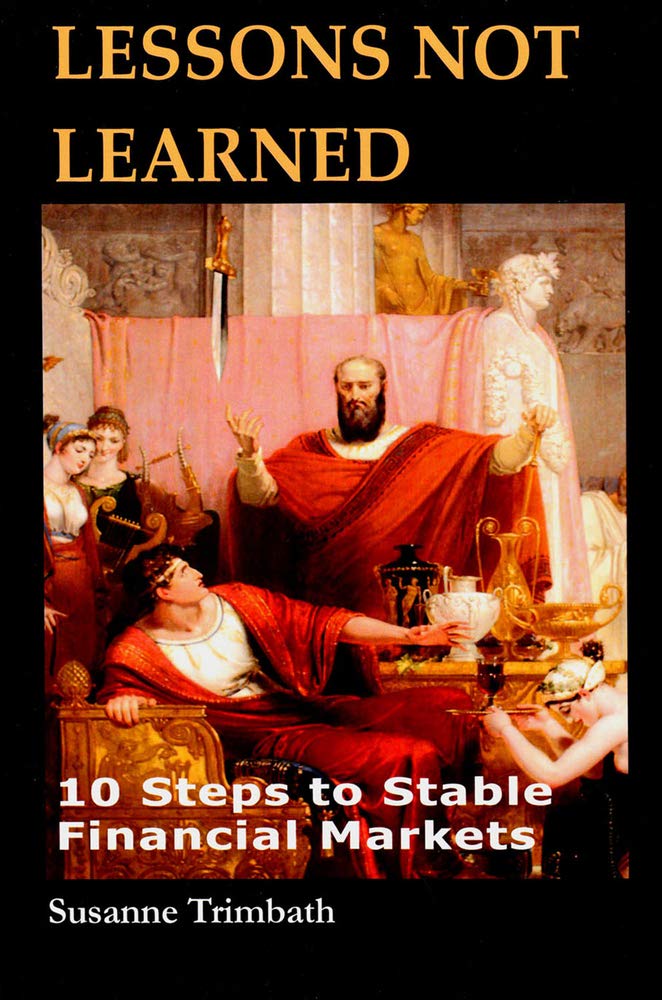 Lessons Not Learned: 10 Steps to Stable Financial Markets,Used