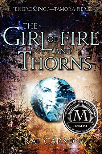 The Girl Of Fire And Thorns (Girl Of Fire And Thorns, 1)