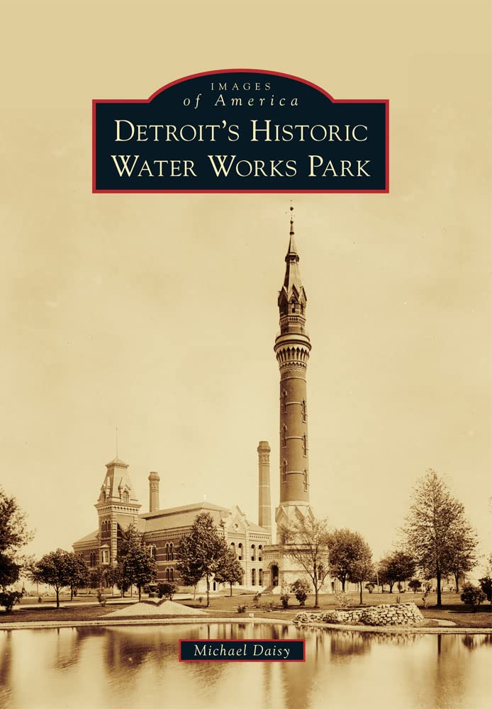Detroit's Historic Water Works Park (Images of America),Used
