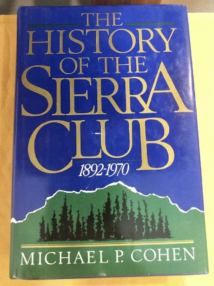 The History of the Sierra Club 18921970,Used