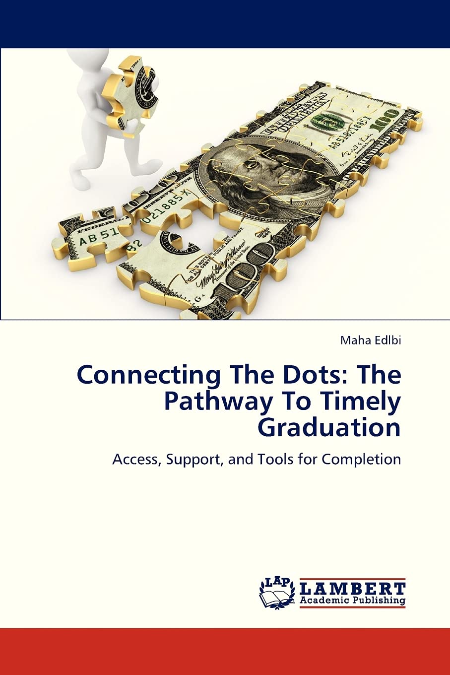Connecting The Dots: The Pathway To Timely Graduation: Access, Support, and Tools for Completion,Used