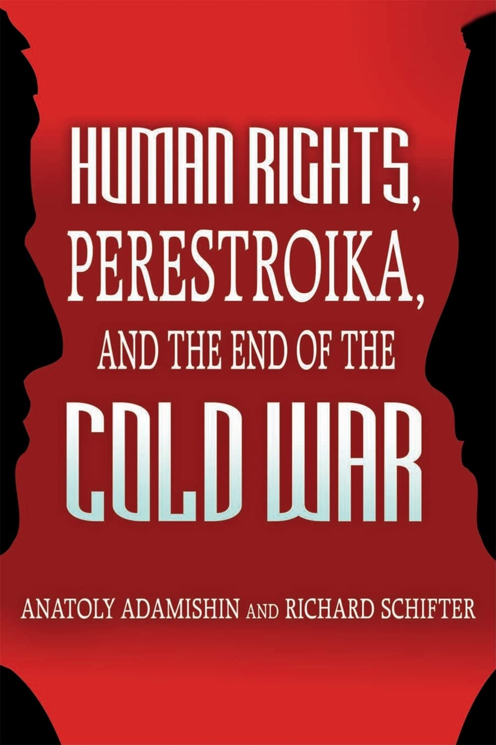 Human Rights, Perestroika, And The End Of The Cold War