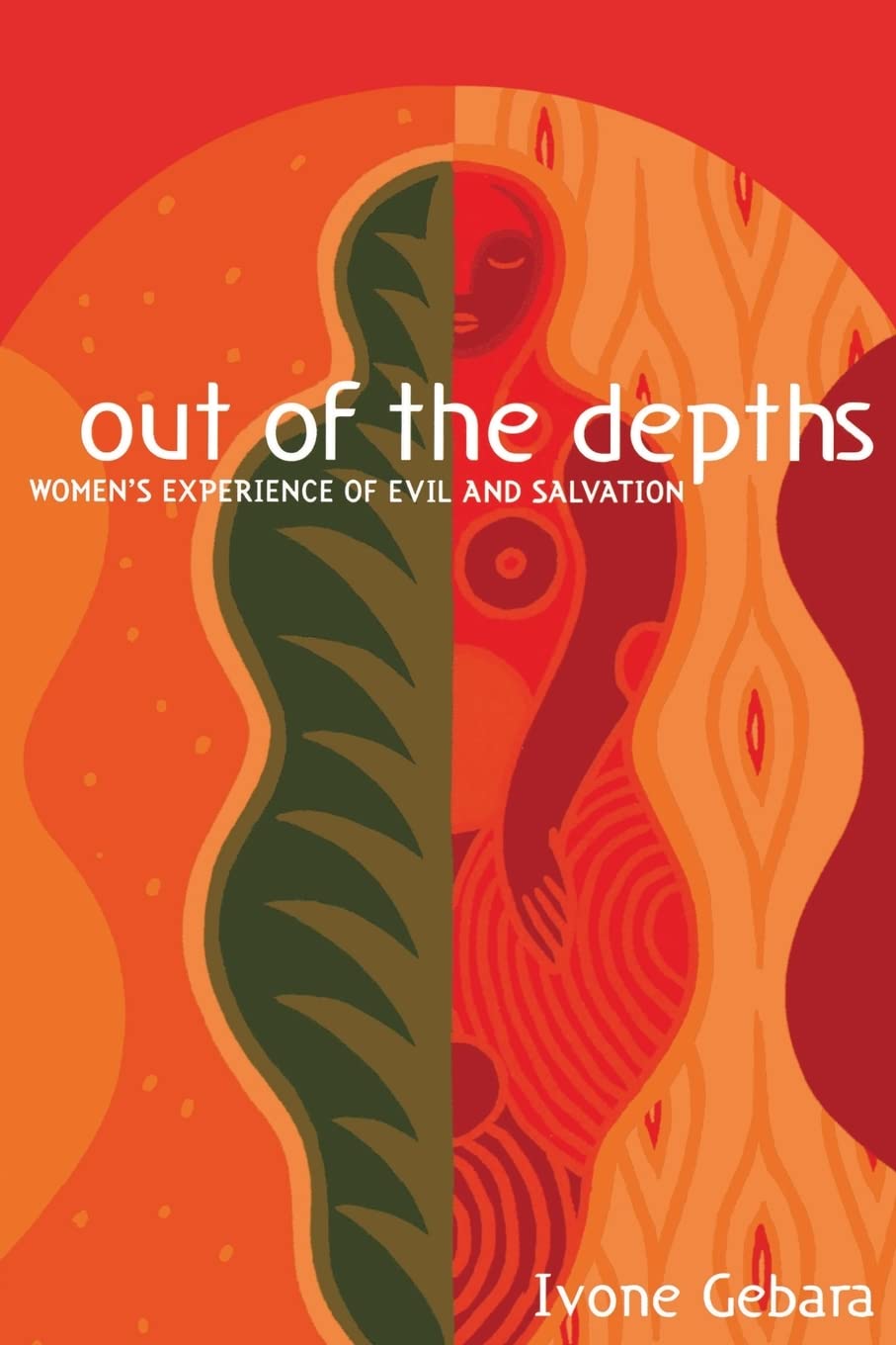 Out of the Depths: Women's Experience of Evil and Salvation,Used