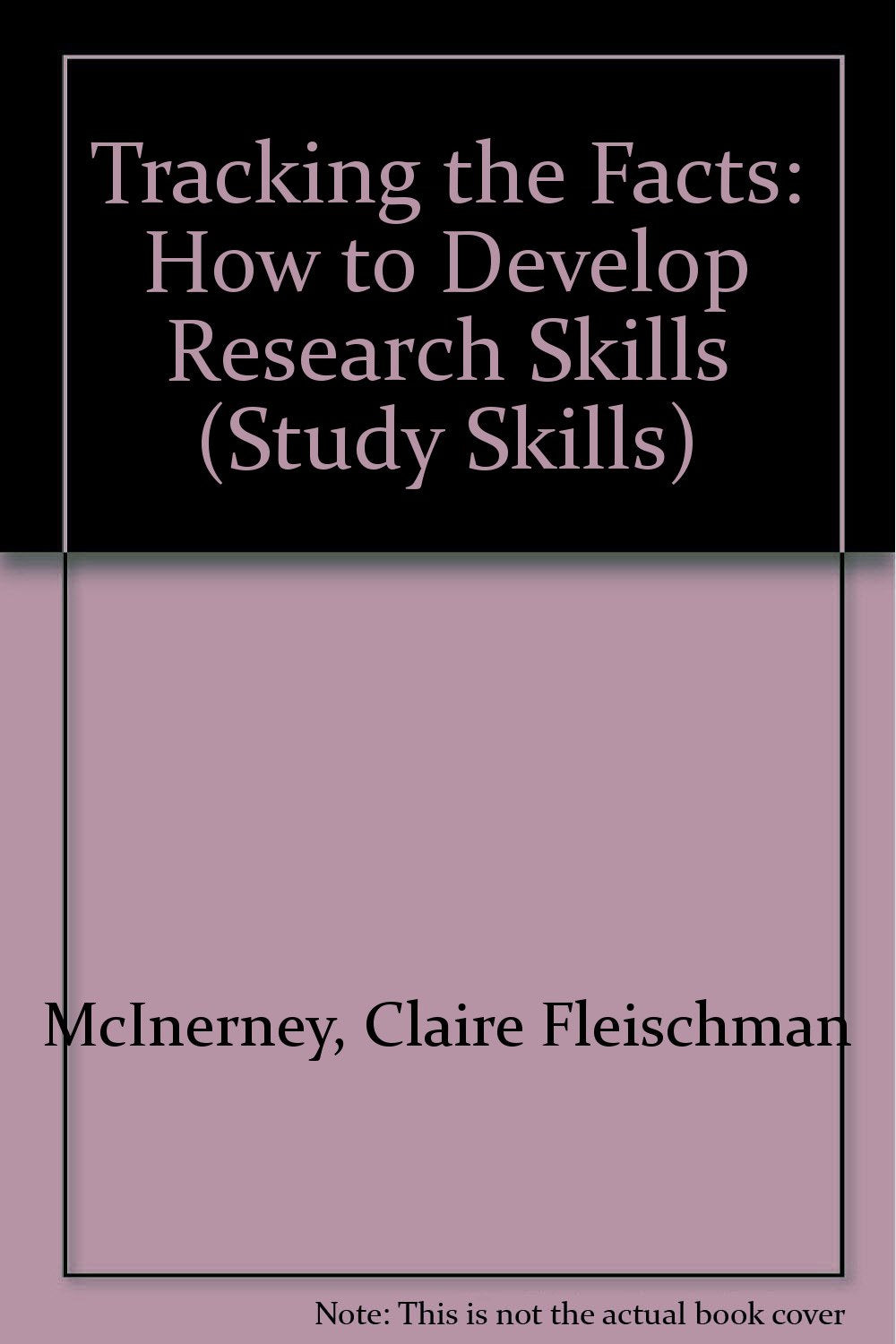 Tracking the Facts: How to Develop Research Skills (Study Skills),Used