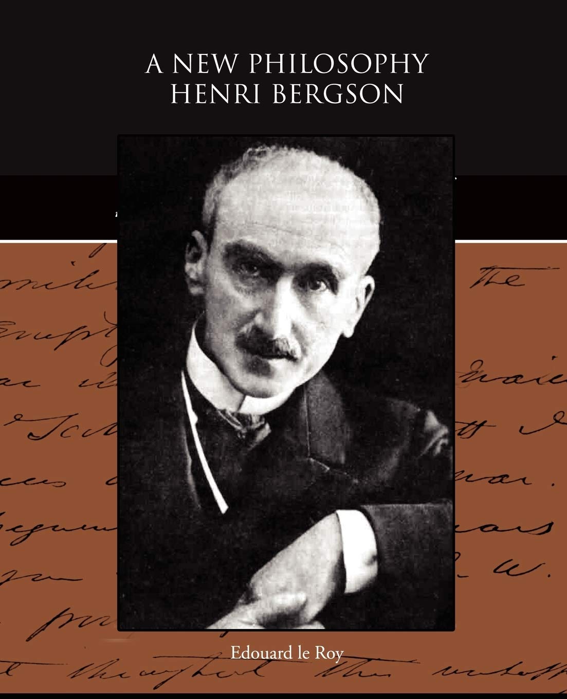 A New Philosophy: Henri Bergson
