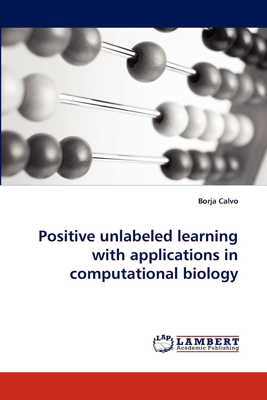 Positive unlabeled learning with applications in computational biology,Used