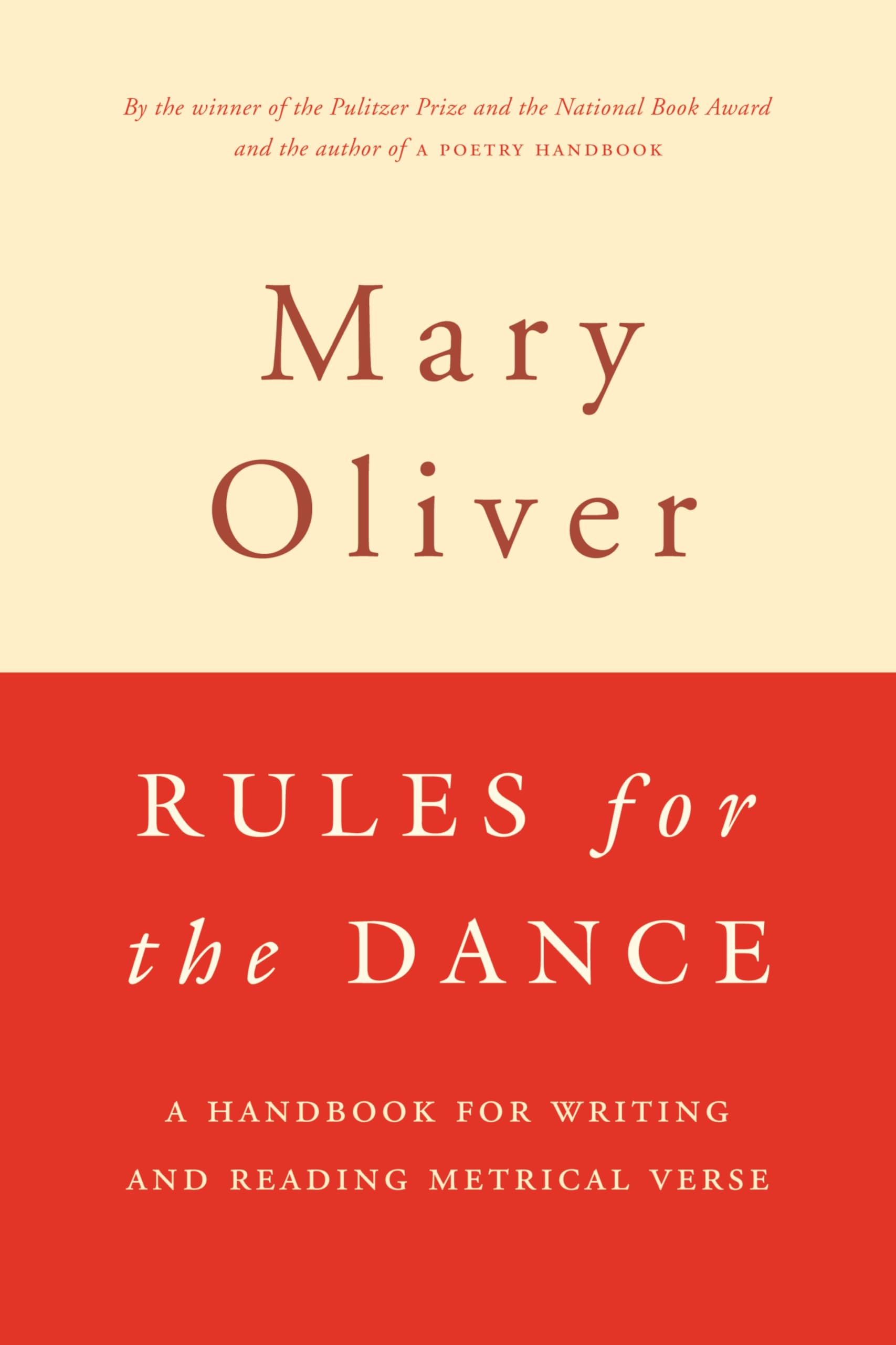Rules For The Dance: A Handbook For Writing And Reading Metrical Verse