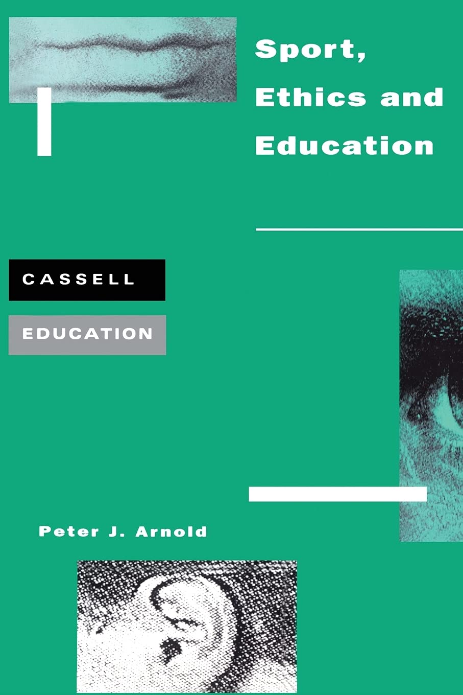 Sport, Ethics and Education (Cassell Education),Used