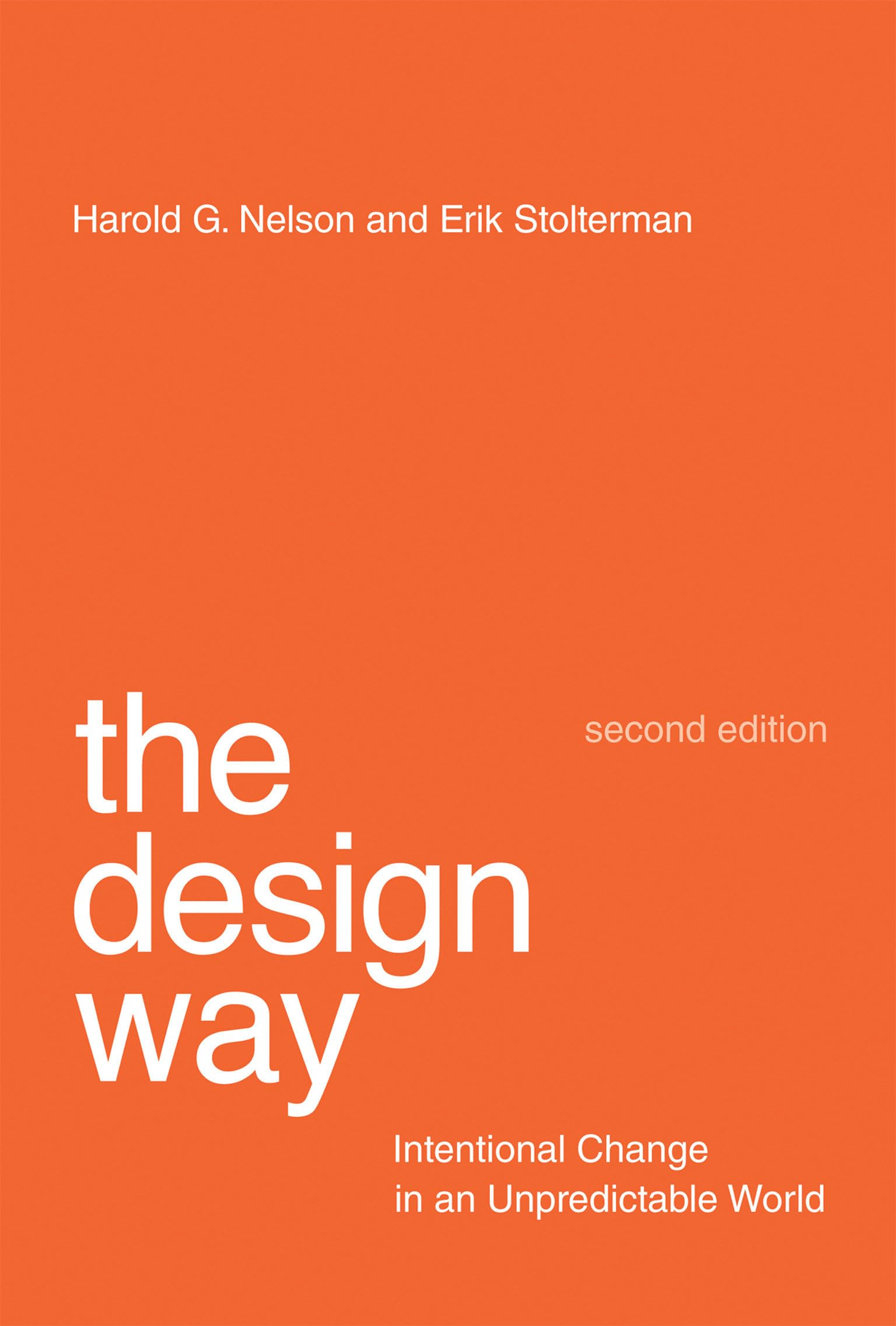 The Design Way, Second Edition: Intentional Change In An Unpredictable World (Mit Press)