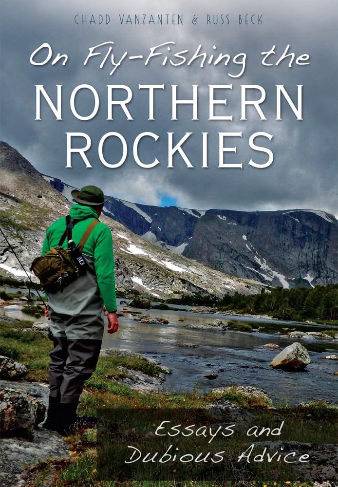 On FlyFishing the Northern Rockies:: Essays and Dubious Advice,Used