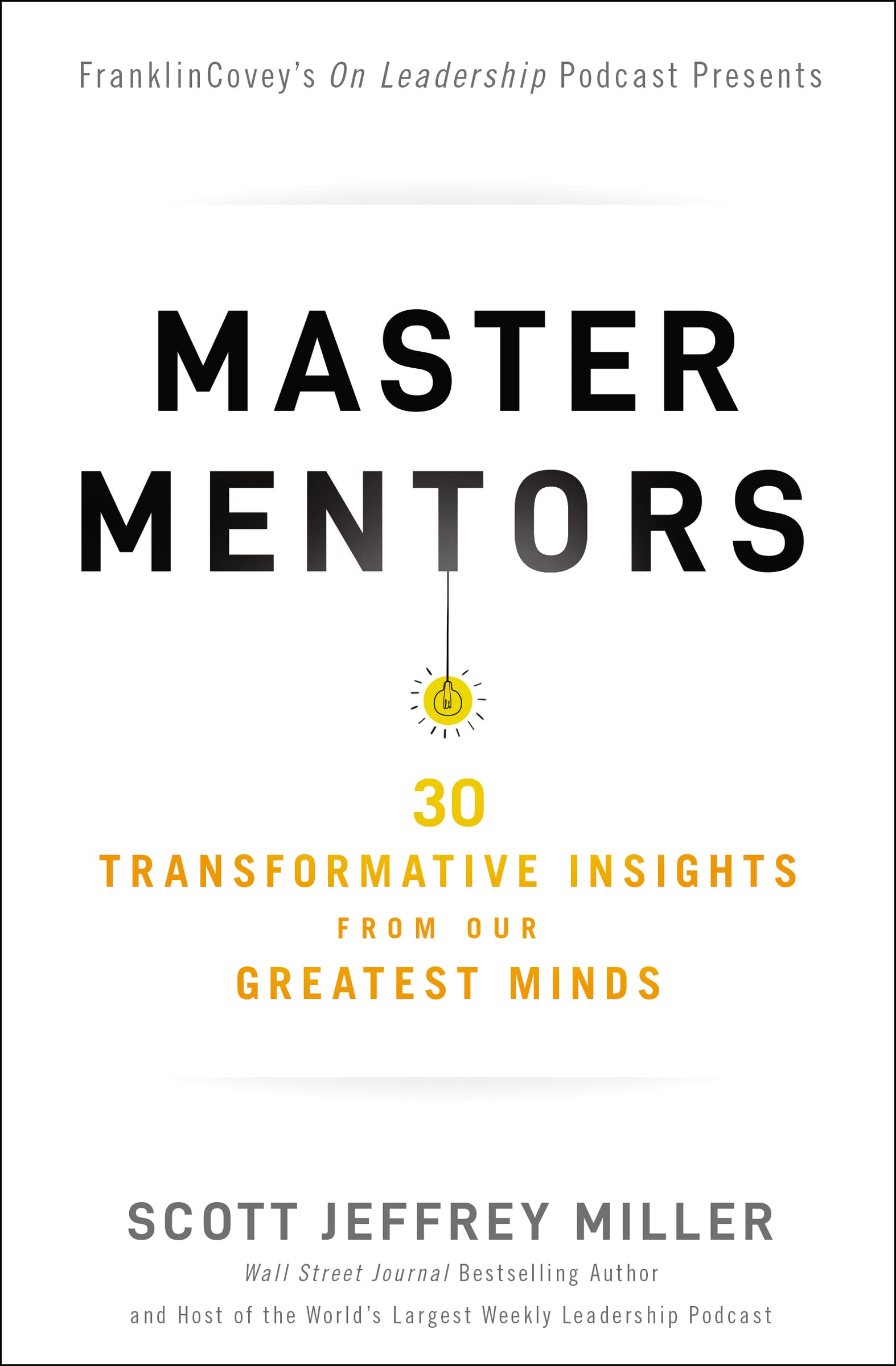 Master Mentors: 30 Transformative Insights from Our Greatest Minds,Used