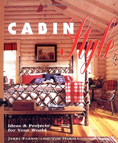 Cabin Style: Ideas and Projects for Your World,Used
