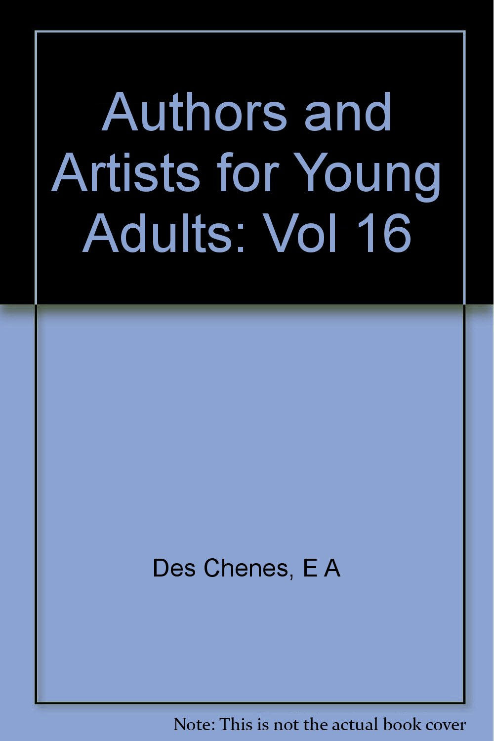 Authors And Artists For Young Adults, Vol. 16 (Authors And Artists For Young Adults, 16),Used