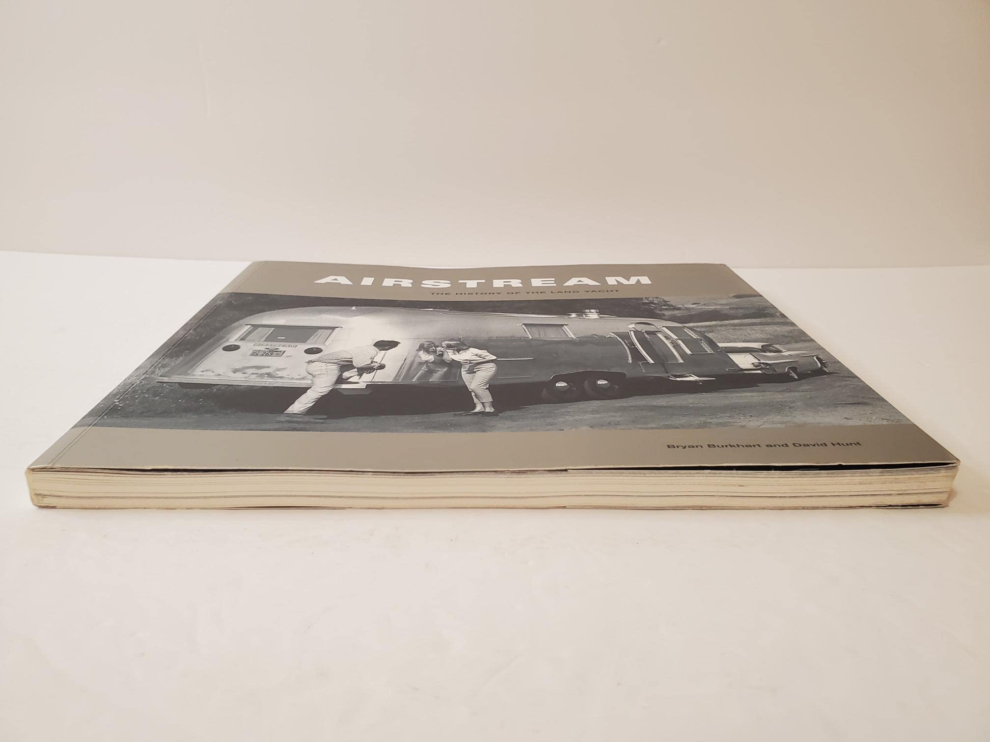 Airstream: The History of the Land Yacht,Used
