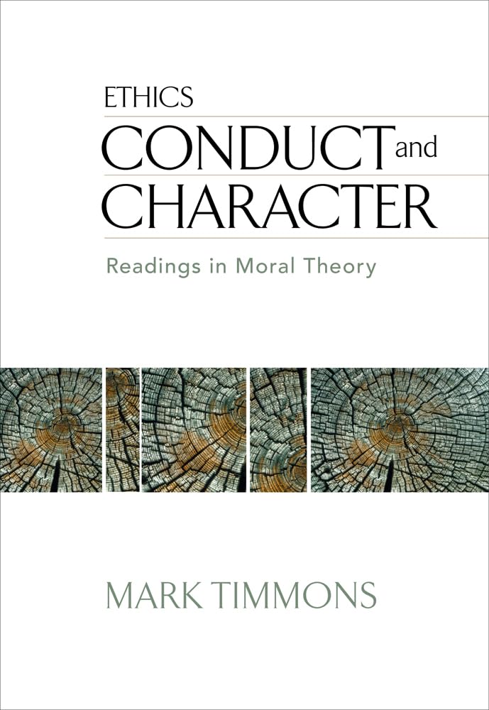 Conduct and Character: Readings in Moral Theory,New
