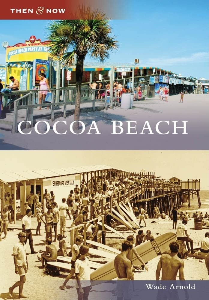 Cocoa Beach (Then And Now),New