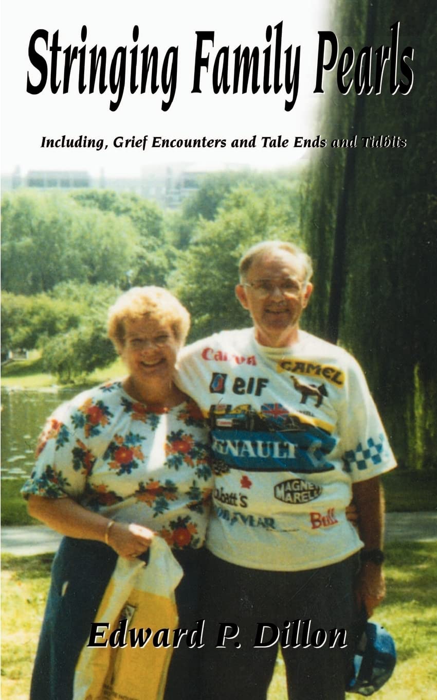 Stringing Family Pearls: Including, Grief Encounters and Tale Ends and Tidbits,Used