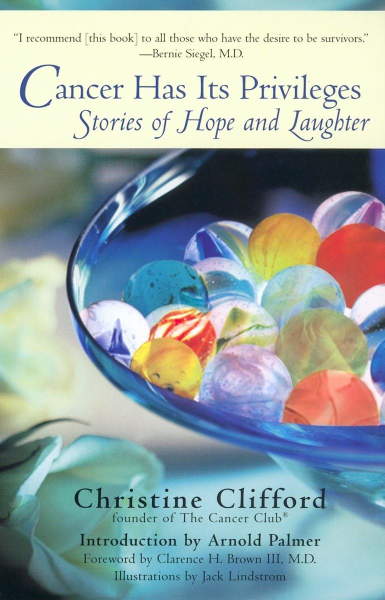 Cancer Has Its Privileges: Stories of Hope and Laughter,Used