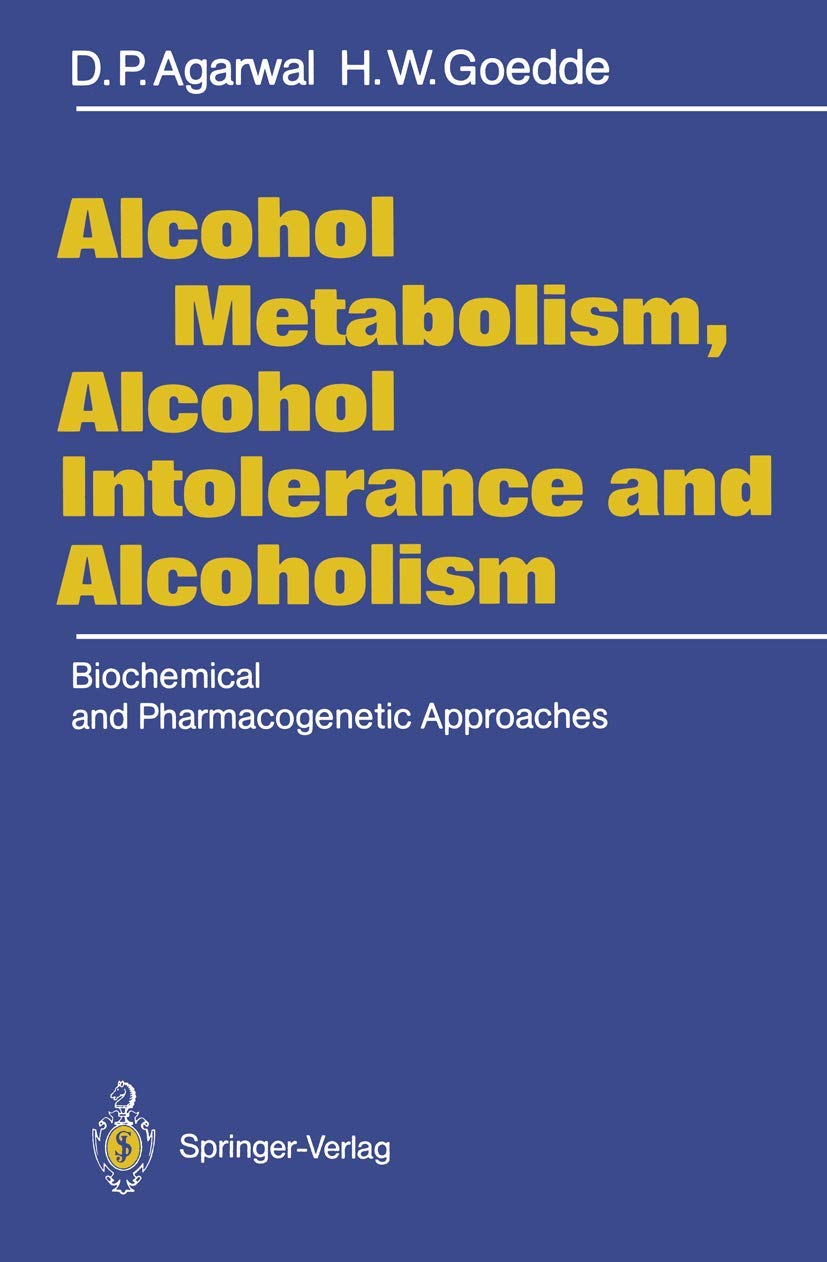 Alcohol Metabolism, Alcohol Intolerance, and Alcoholism: Biochemical and Pharmacogenetic Approaches,Used