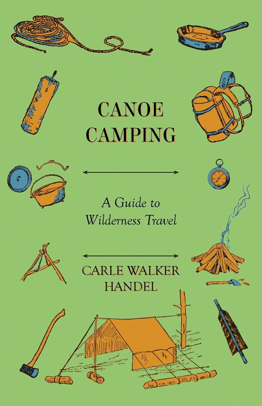 Canoe Camping A Guide To Wilderness Travel,Used