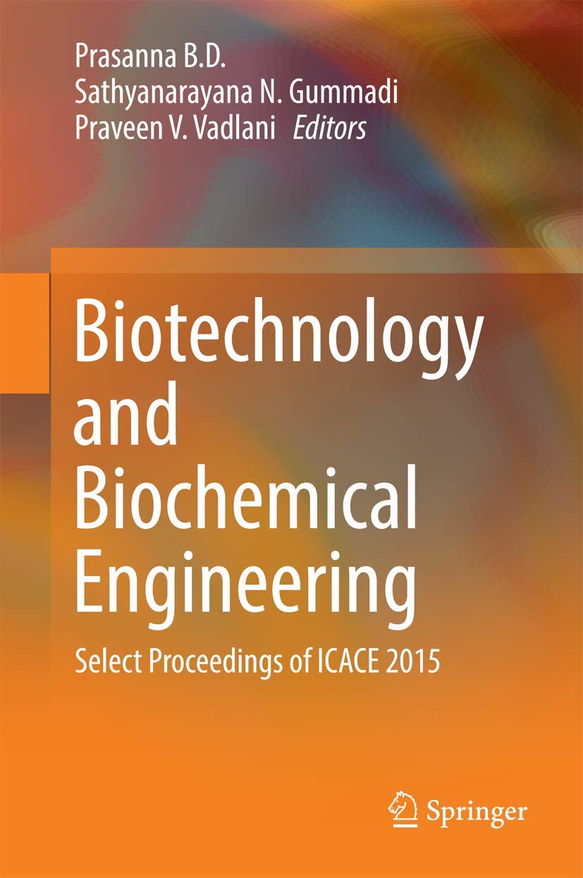 Biotechnology and Biochemical Engineering: Select Proceedings of ICACE 2015,Used
