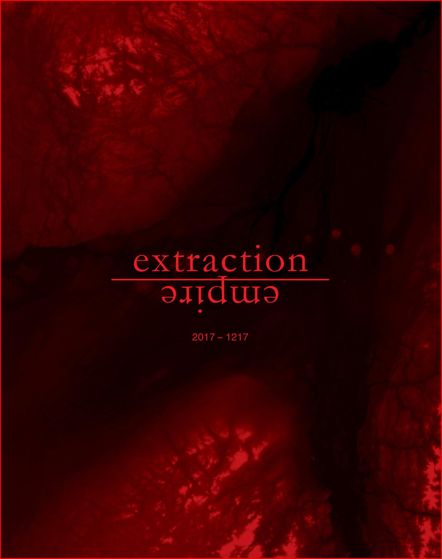 Extraction Empire: Undermining the Systems, States, and Scales of Canada's Global Resource Empire, 20171217 (Mit Press),Used