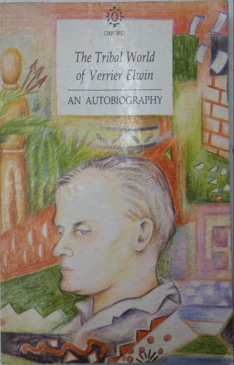 The Tribal World Of Verrier Elwin: An Autobiography,Used
