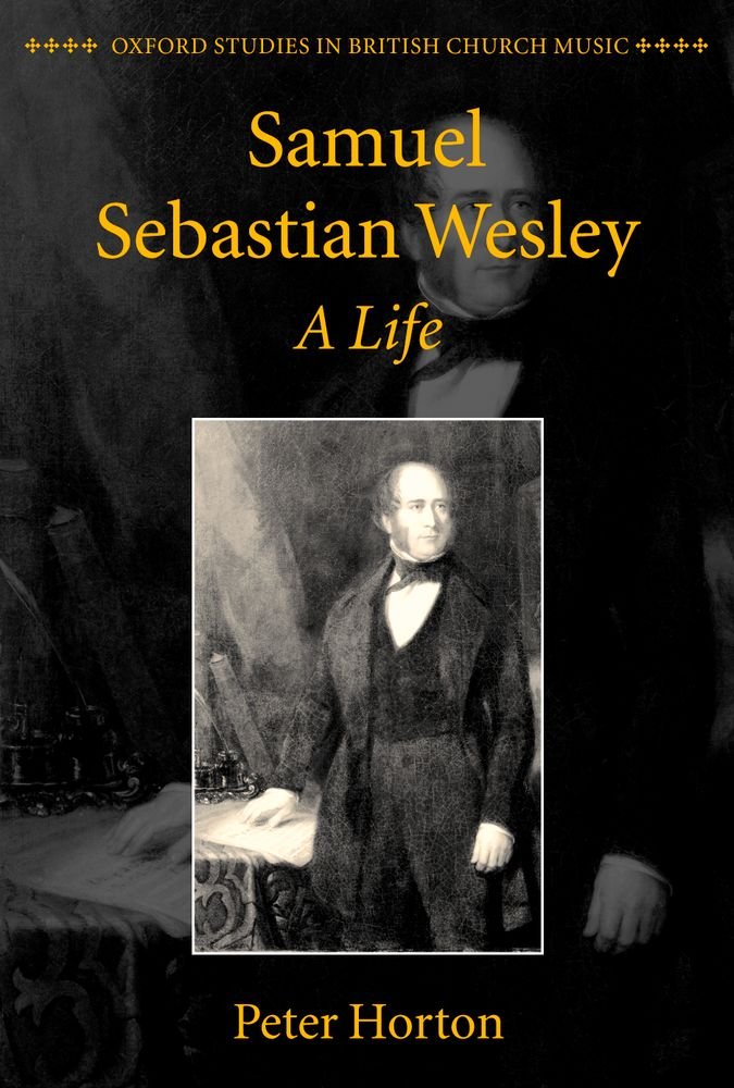 Samuel Sebastian Wesley: A Life (Oxford Studies in British Church Music),Used