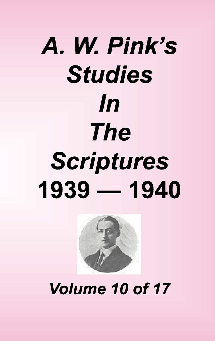 A. W. Pink'S Studies In The Scriptures, Volume 10,Used