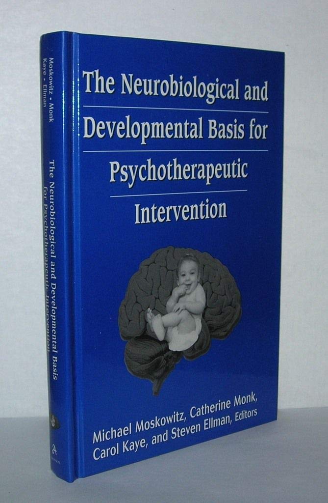 The Neurobiological and Developmental Basis for Psychotherapeutic Intervention (Library of Clinical Psychoanalysis),Used