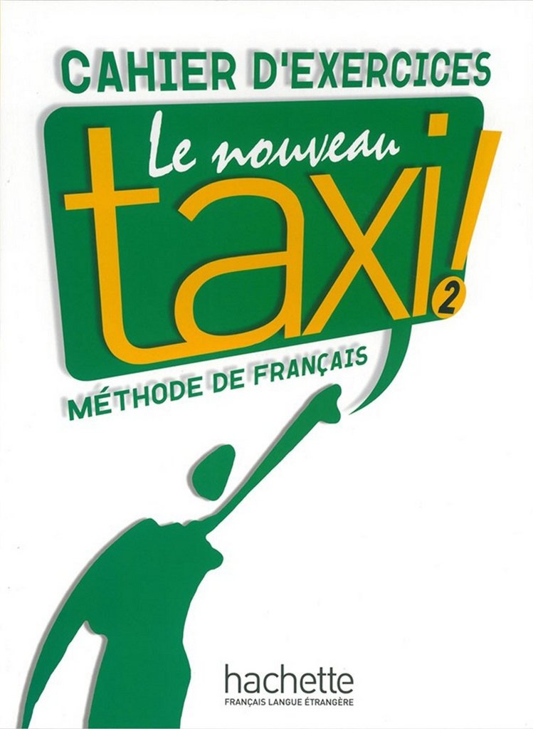 Le Nouveau Taxi: Niveau 2 Cahier D'Exercices (French Edition),Used