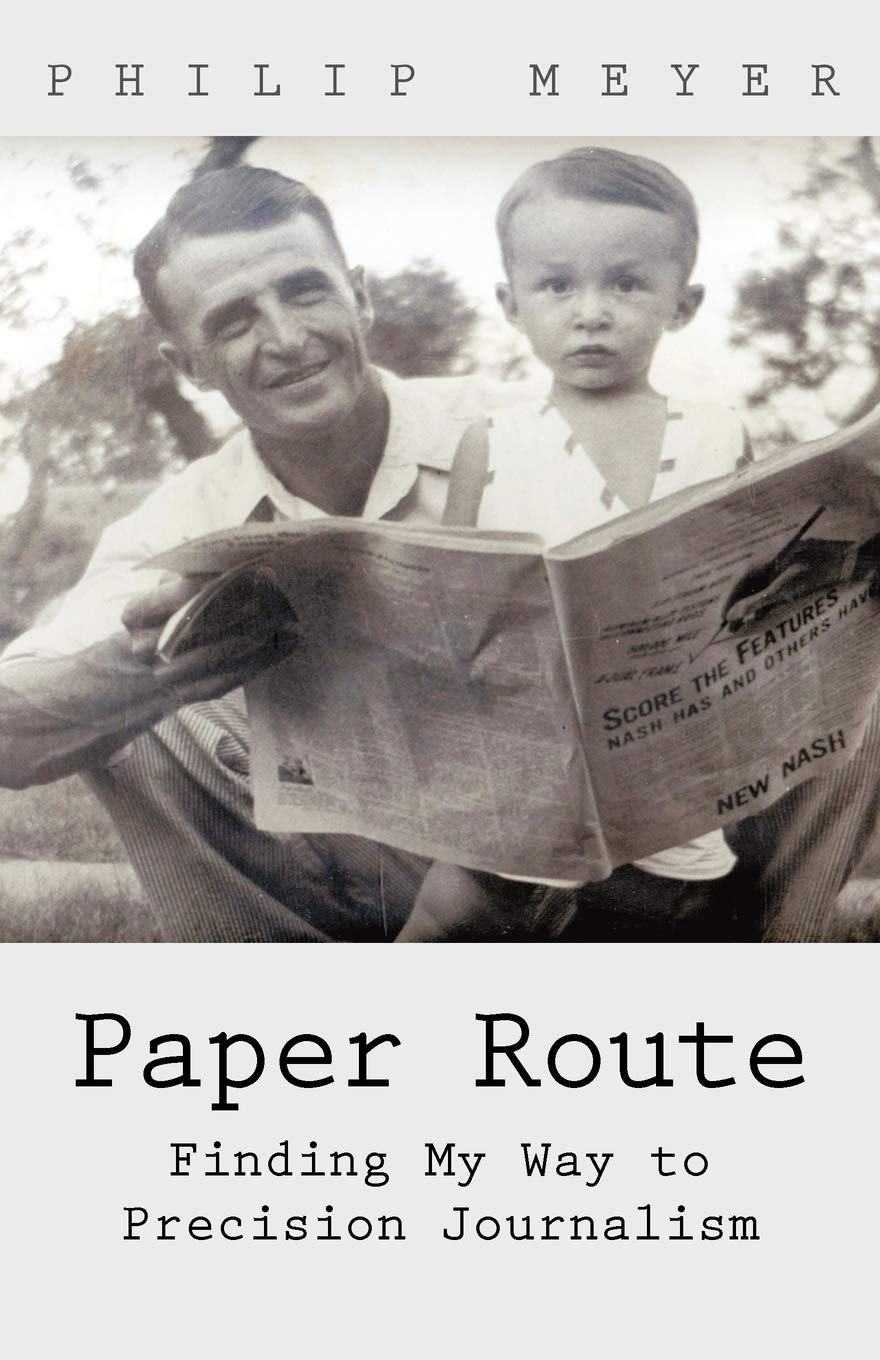 Paper Route: Finding My Way to Precision Journalism,Used