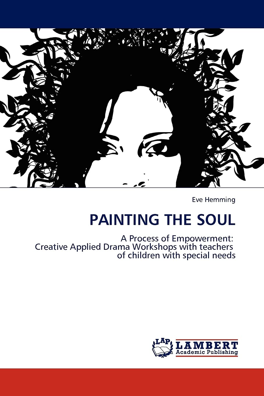 PAINTING THE SOUL: A Process of Empowerment: Creative Applied Drama Workshops with teachers of children with special needs,Used