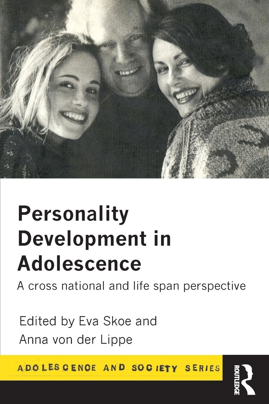 Personality Development In Adolescence: A Cross National and Lifespan Perspective (Adolescence and Society),Used