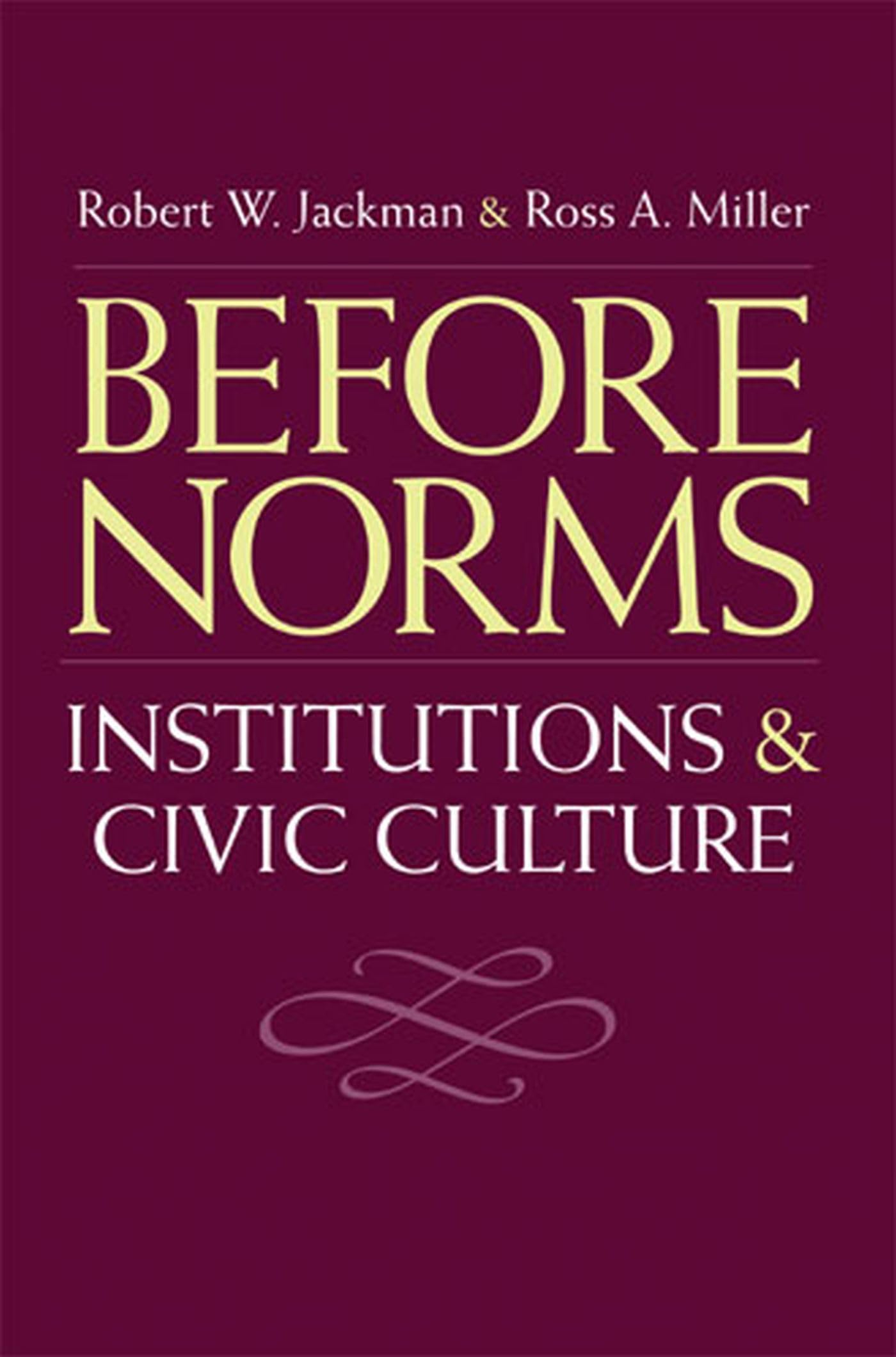Before Norms: Institutions and Civic Culture,Used