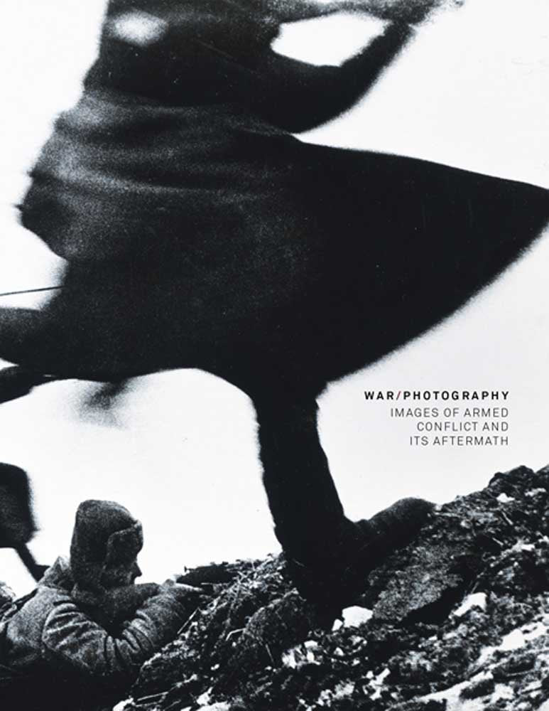 War/Photography: Images of Armed Conflict and Its Aftermath,Used