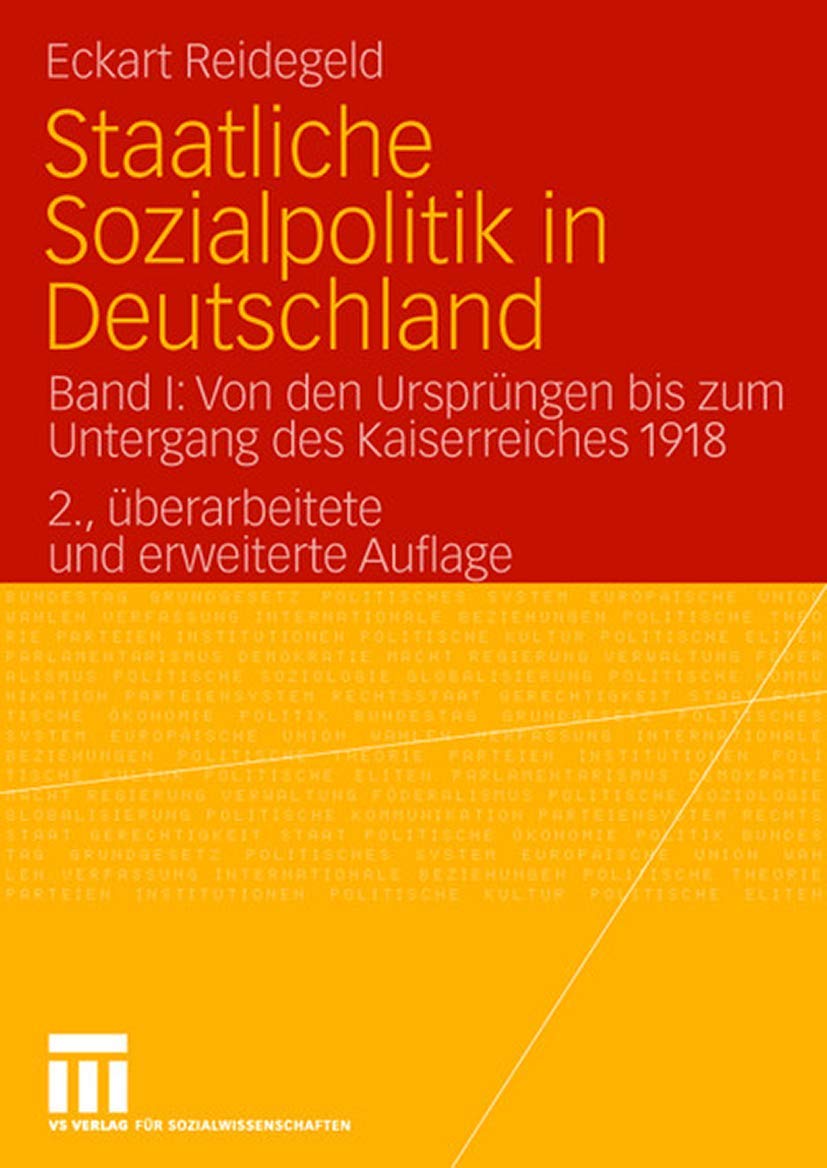 Staatliche Sozialpolitik in Deutschland: Band I: Von den Ursprngen bis zum Untergang des Kaiserreiches 1918 (German Edition),Used