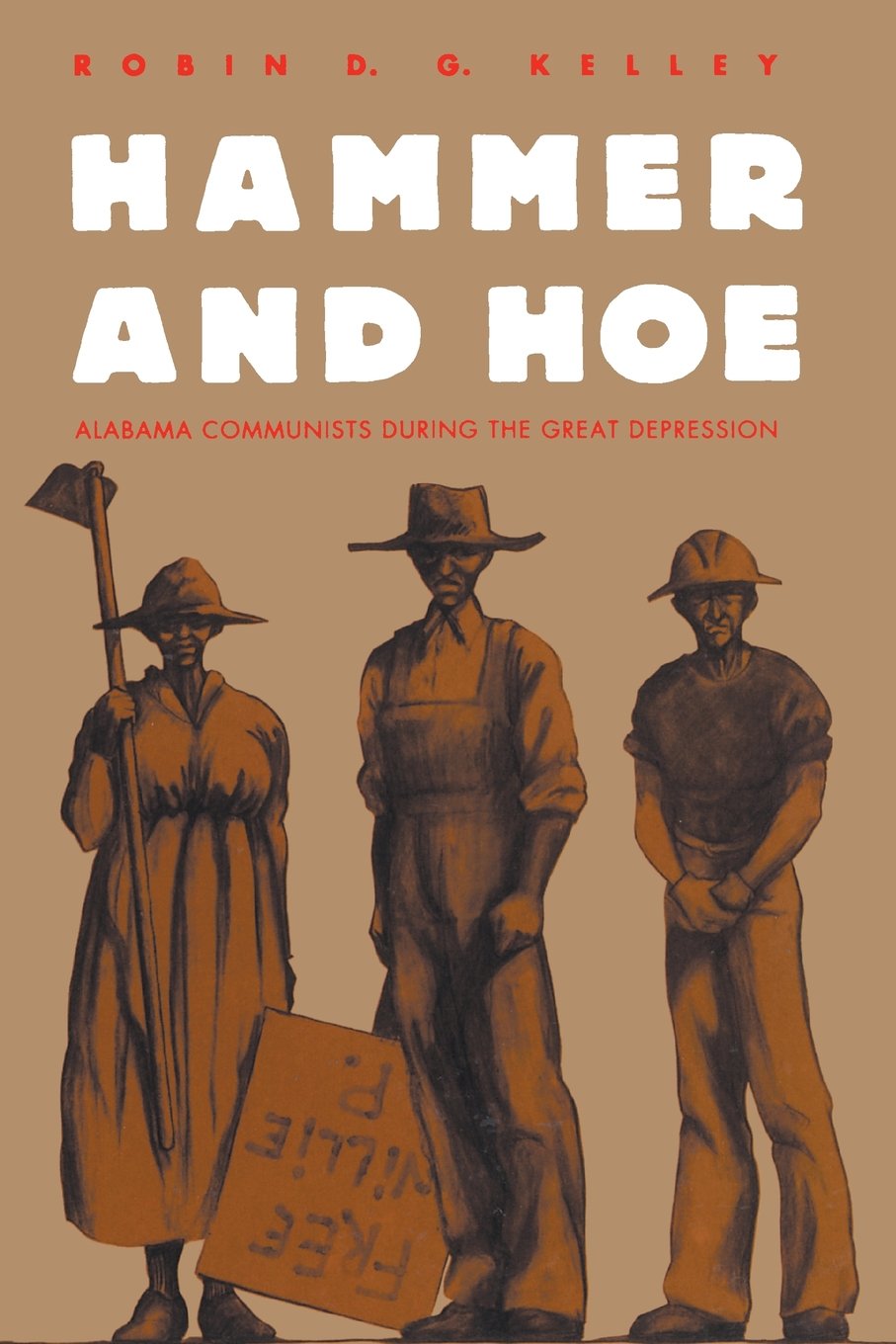 Hammer And Hoe: Alabama Communists During The Great Depression (Fred W. Morrison Series In Southern Studies),New