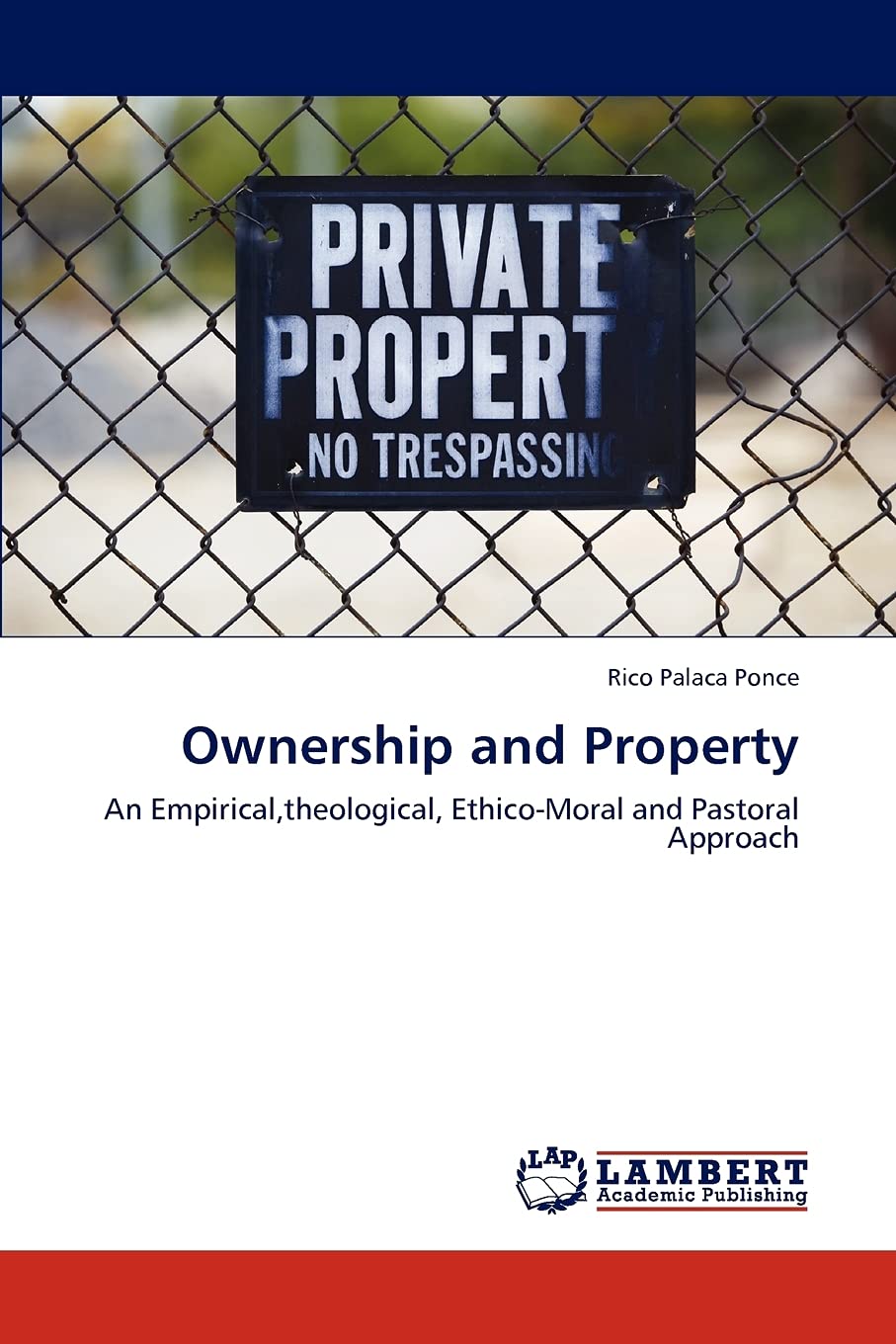 Ownership and Property: An Empirical,theological, EthicoMoral and Pastoral Approach,Used