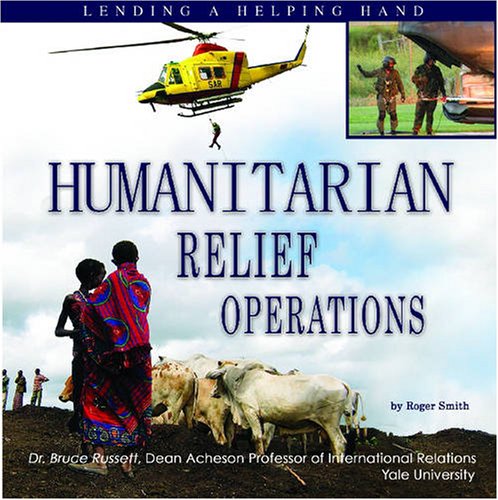 Humanitarian Relief Operations: Lending a Helping Hand (The United Nations: Global Leadership),Used