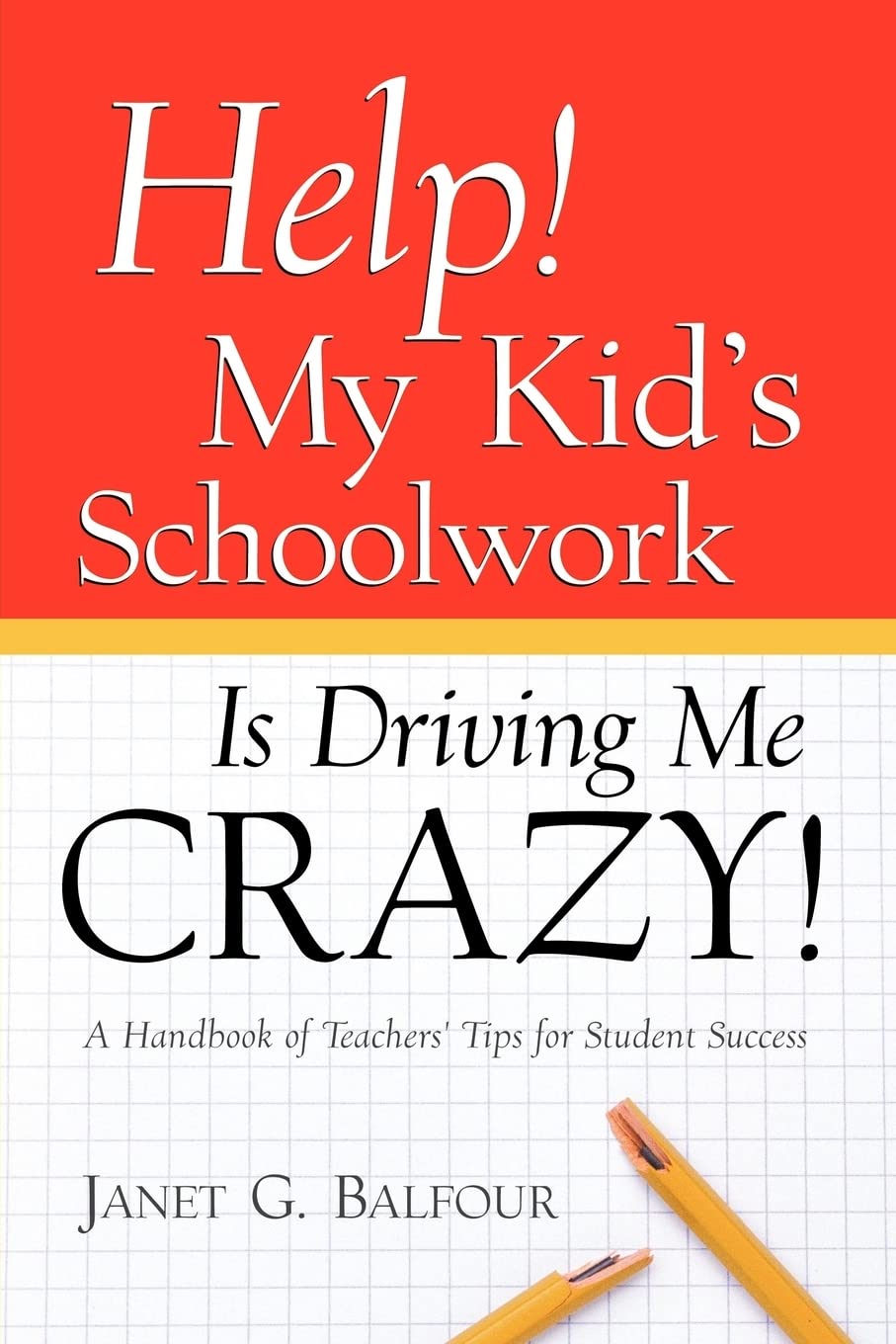 Help! My Kid's Schoolwork Is Driving Me Crazy!,Used