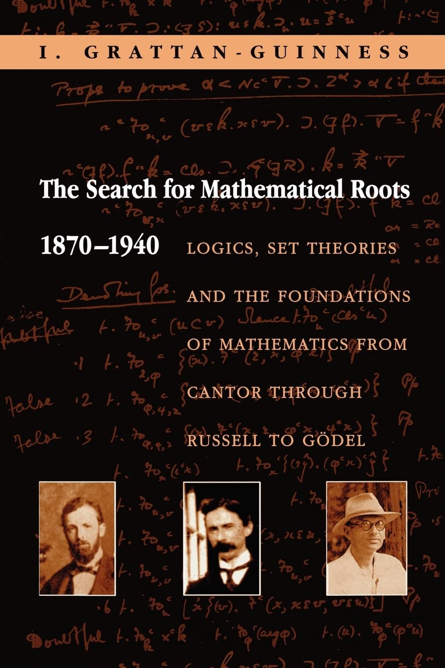 The Search For Mathematical Roots, 18701940