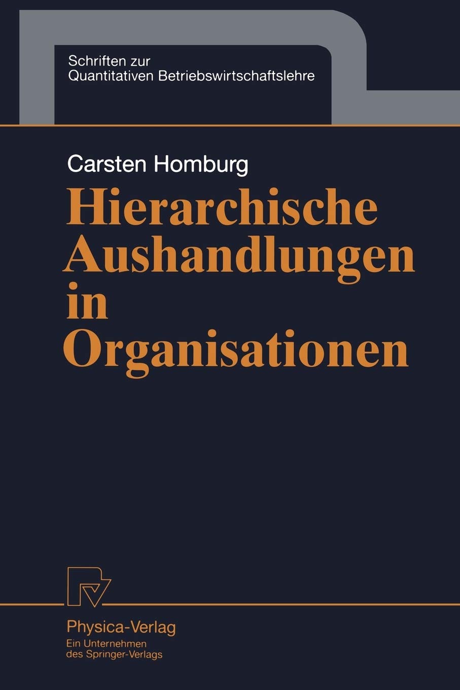 Hierarchische Aushandlungen in Organisationen (Schriften zur Quantitativen Betriebswirtschaftslehre, 11) (German Edition),Used