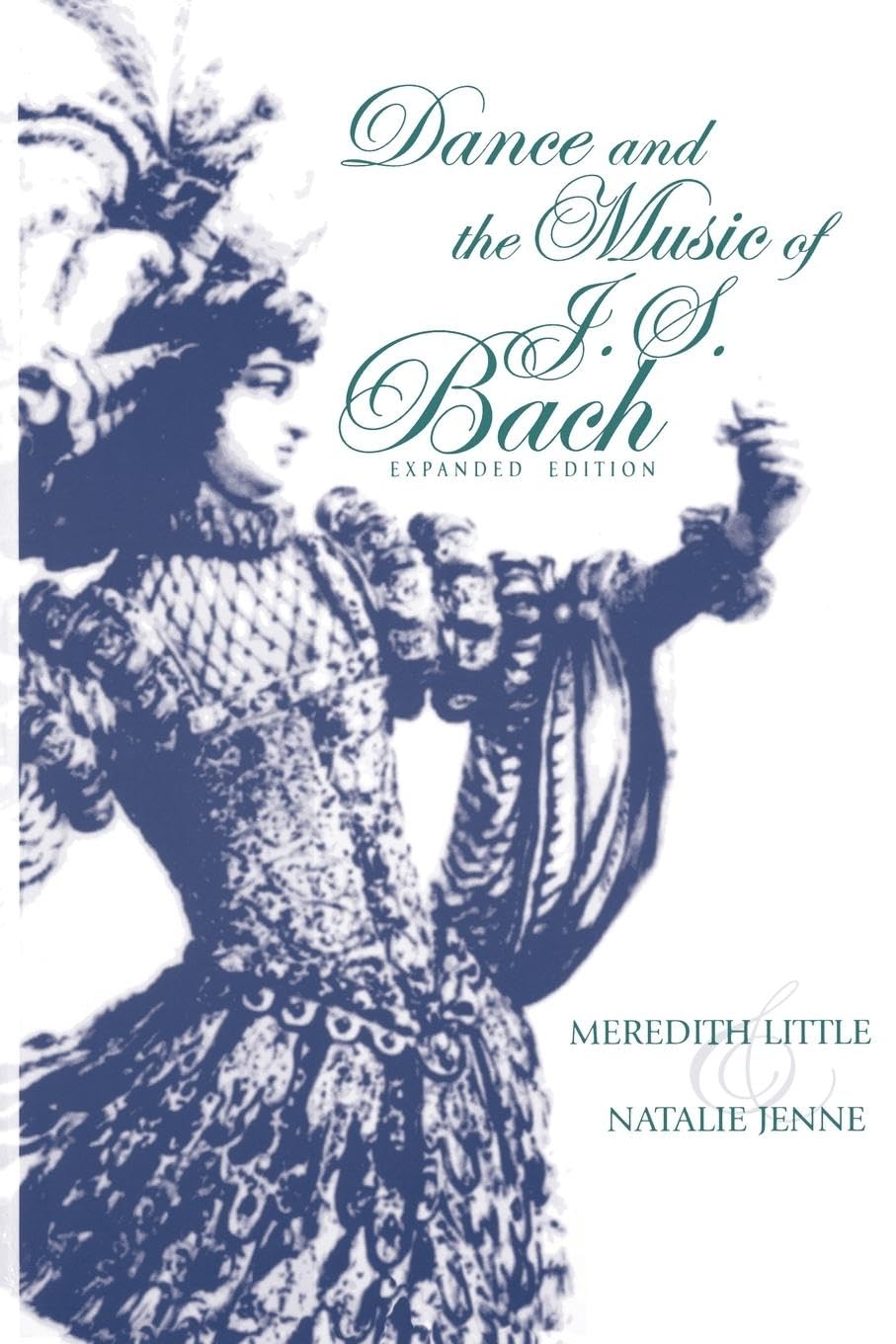 Dance and the Music of J. S. Bach: Expanded Edition (Music Scholarship and Performance),Used