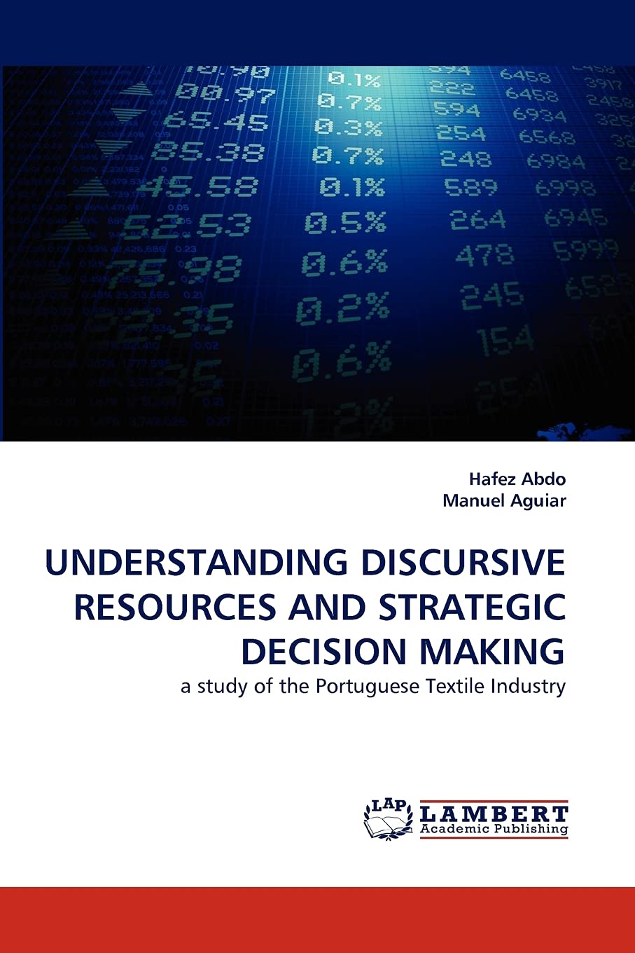 UNDERSTANDING DISCURSIVE RESOURCES AND STRATEGIC DECISION MAKING: a study of the Portuguese Textile Industry,Used