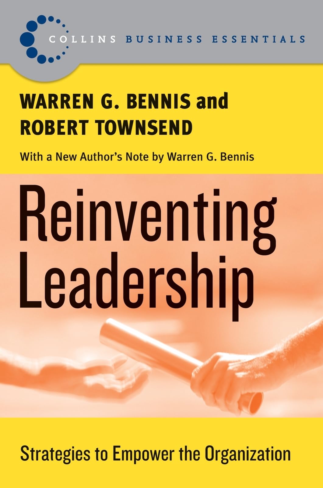 Reinventing Leadership: Strategies To Empower The Organization (Collins Business Essentials)