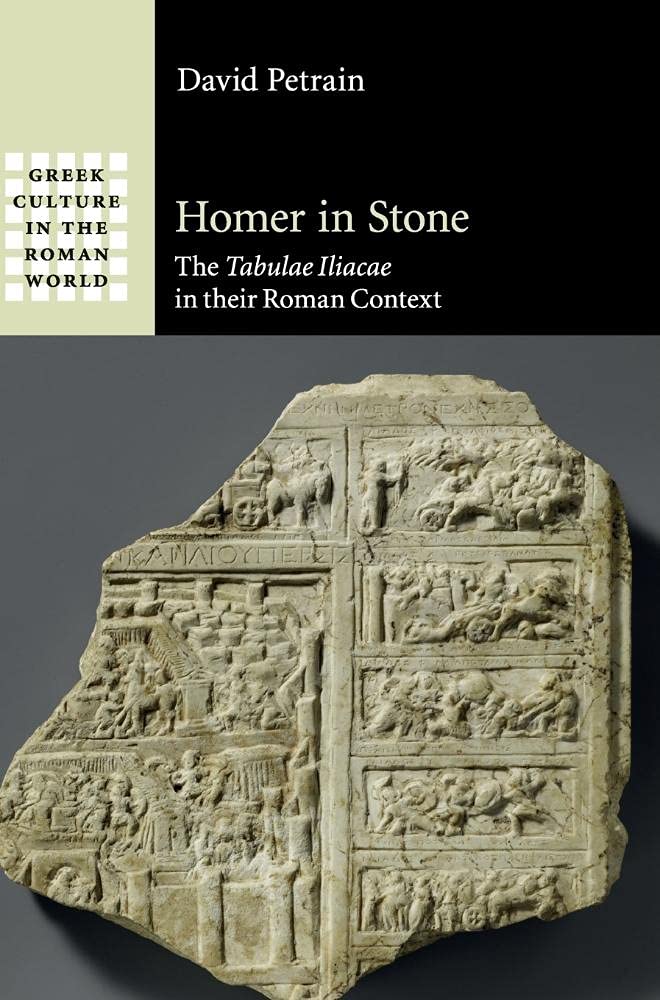 Homer in Stone: The Tabulae Iliacae in their Roman Context (Greek Culture in the Roman World),Used