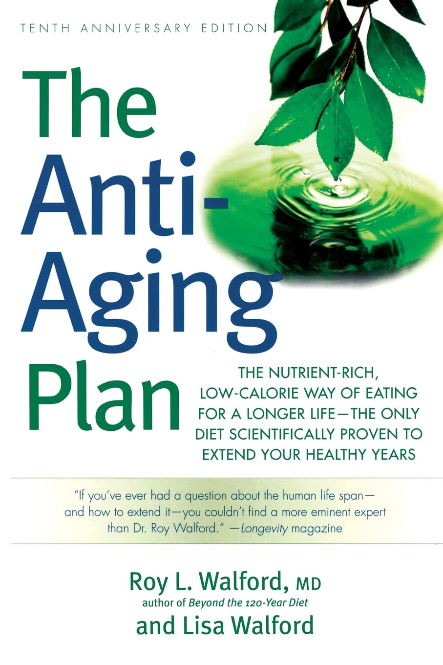 The AntiAging Plan: The NutrientRich, LowCalorie Way of Eating for a Longer LifeThe Only Diet Scientifically Proven to Exte,New